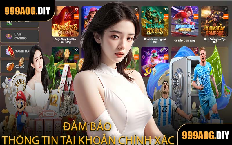 Đảm Bảo Thông Tin Tài Khoản Chính Xác