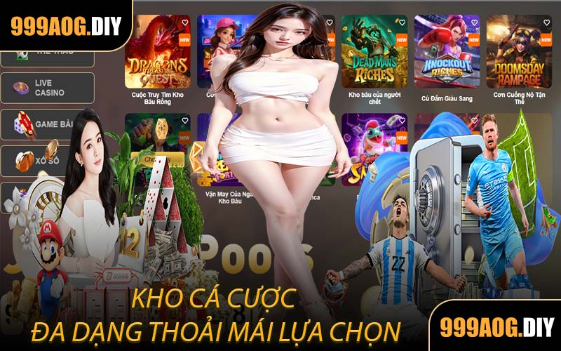Kho Cá Cược Đa Dạng Thoải Mái Lựa Chọn