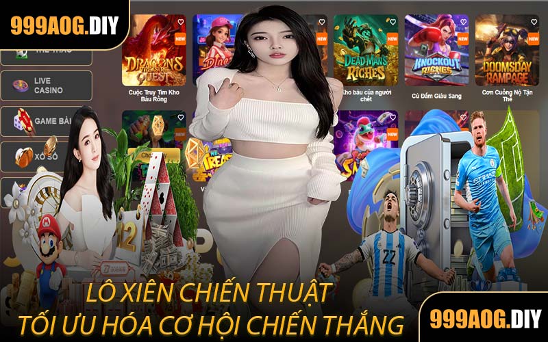 Lô Xiên Chiến Thuật Tối Ưu Hóa Cơ Hội Chiến Thắng