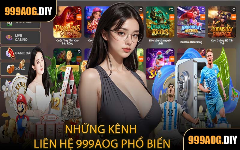 Những Kênh Liên Hệ 999AOG Phổ Biến
