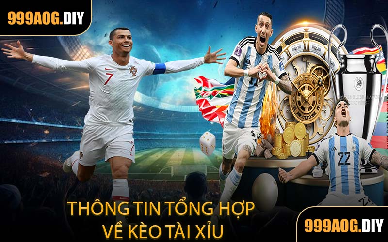 Thông Tin Tổng Hợp Về Kèo Tài Xỉu