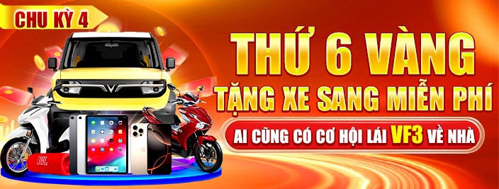 thứ 6 vàng tặng xe sang miễn phí