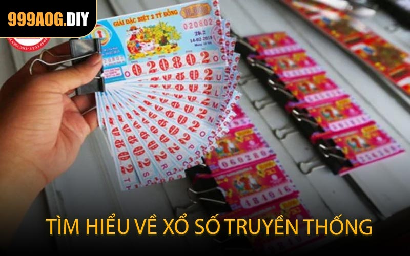 Tìm Hiểu Về Xổ Số Truyền Thống